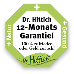 Dr. Hittich Zufriedenheitsgarantie Siegel: 12-Monats Garantie! 100% zufrieden oder Geld zurück